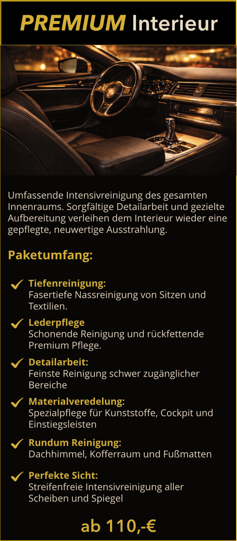 : Premium Innenraumreinigung Premium Auto Innenraumreinigung: Tiefenreinigung, Lederpflege & Materialveredelung.
