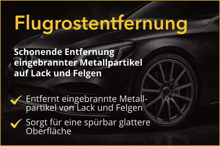 Zusatzleistung: Schonende Flugrostentfernung von Auto-Lack und Felgen.